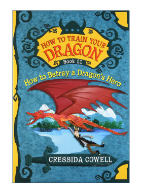 驯龙高手11 如何背叛龙的英雄 英文原版 How to Train Your Dragon: How to Betray a Dragon's Hero英文版 进口英语原版书籍