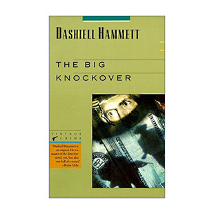 螺丝起子  英文原版 The Big Knockover 犯罪推理小说 马耳他之鹰作者Dashiell Hammett 英文版 进口英语原版书籍