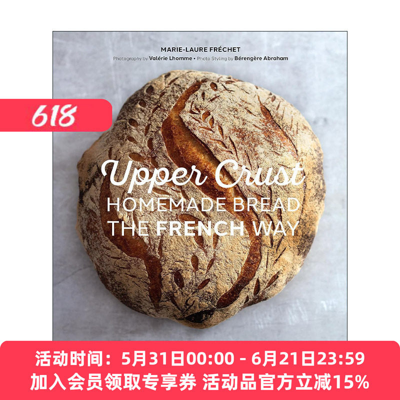 英文原版 Upper Crust 咖啡厅 法式手工面包 法国地方特色烘培类食物甜点制作食谱料理图集 精装 英文版 进口英语原版书籍