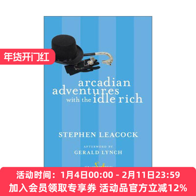 英文原版 Arcadian Adventures with the Idle Rich 闲适富人的田园历险记 小镇艳阳录作者Stephen Leacock 进口英语原版书籍