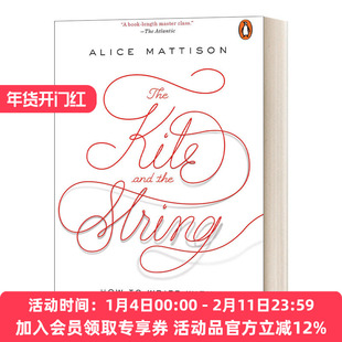 写作课 英文原版 The Kite and the String 何为好，为何写不好，如何能写好 欧亨利短篇小说奖得主Alice Mattison 英文版进口书籍