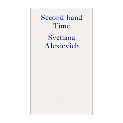 英文原版 Second-hand Time 二手时间 S.A.阿列克谢耶维奇 诺贝尔文学奖得主 英文版 进口英语原版书籍