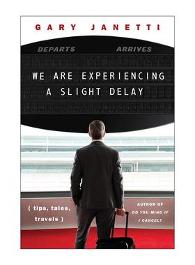 英文原版 We Are Experiencing a Slight Delay 我们正在经历轻微的延误 Gary Janetti游记 英文版 进口英语原版书籍