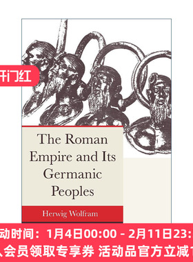 英文原版 The Roman Empire and its Germanic Peoples 罗马帝国及其日耳曼民族 历史 Herwig Wolfram 英文版 进口英语原版书籍