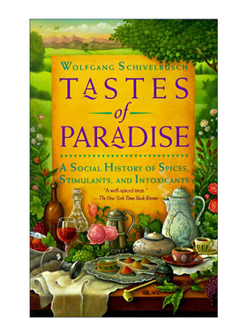 英文原版 Tastes of Paradise 味觉乐园 看香料 咖啡 烟草 酒如何创造人间的私密天堂 Wolfgang Schivelbusch 进口英语原版书籍