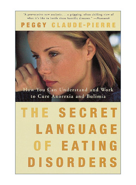 英文原版 The Secret Language of Eating Disorders 饮食失调的秘密语言 如何理解和治疗厌食症和暴食症 Peggy Claude-Pierre