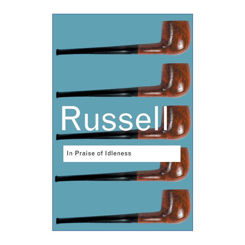 赋闲礼赞及其他文集  英文原版 In Praise of Idleness 伯特兰罗素 英文版 进口英语原版书籍