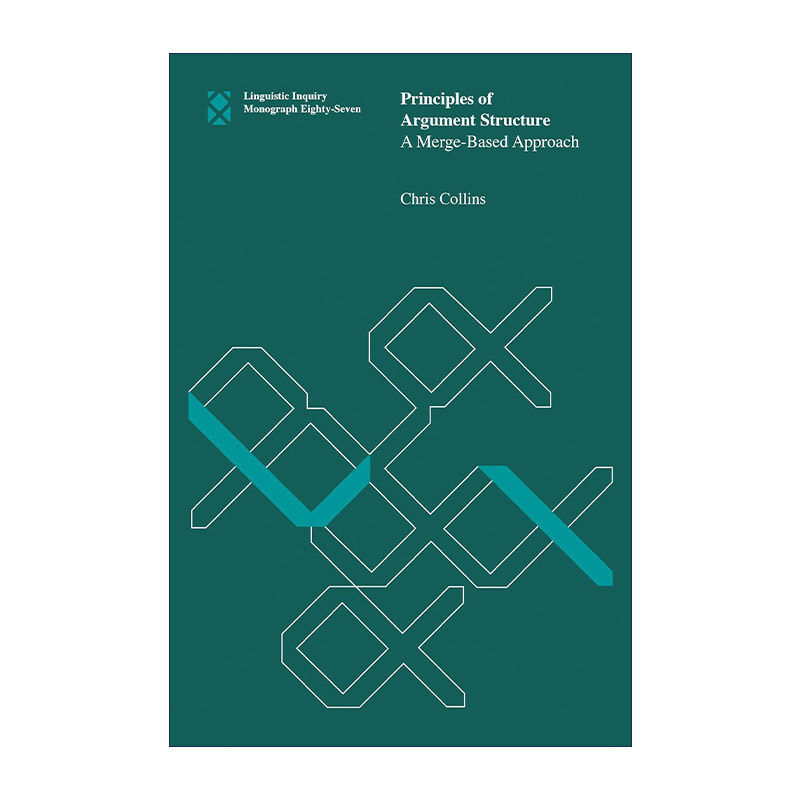 英文原版 Principles of Argument Structure The MIT Press 论元结构原则 纽约大学语言学教授Chris Collins 进口英语原版书籍