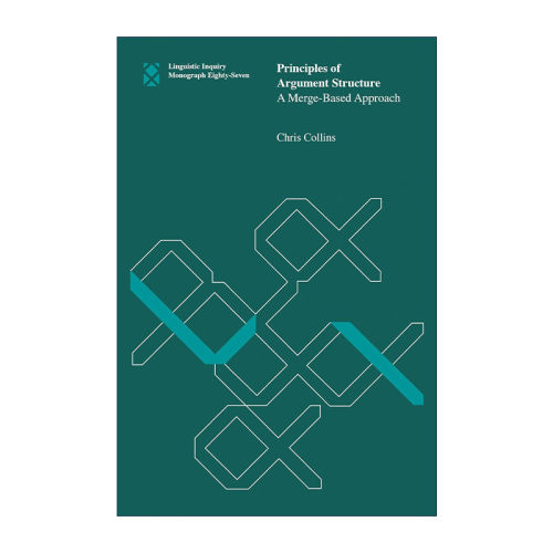 英文原版 Principles of Argument Structure The MIT Press 论元结构原则 纽约大学语言学教授Chris Collins 进口英语原版书籍