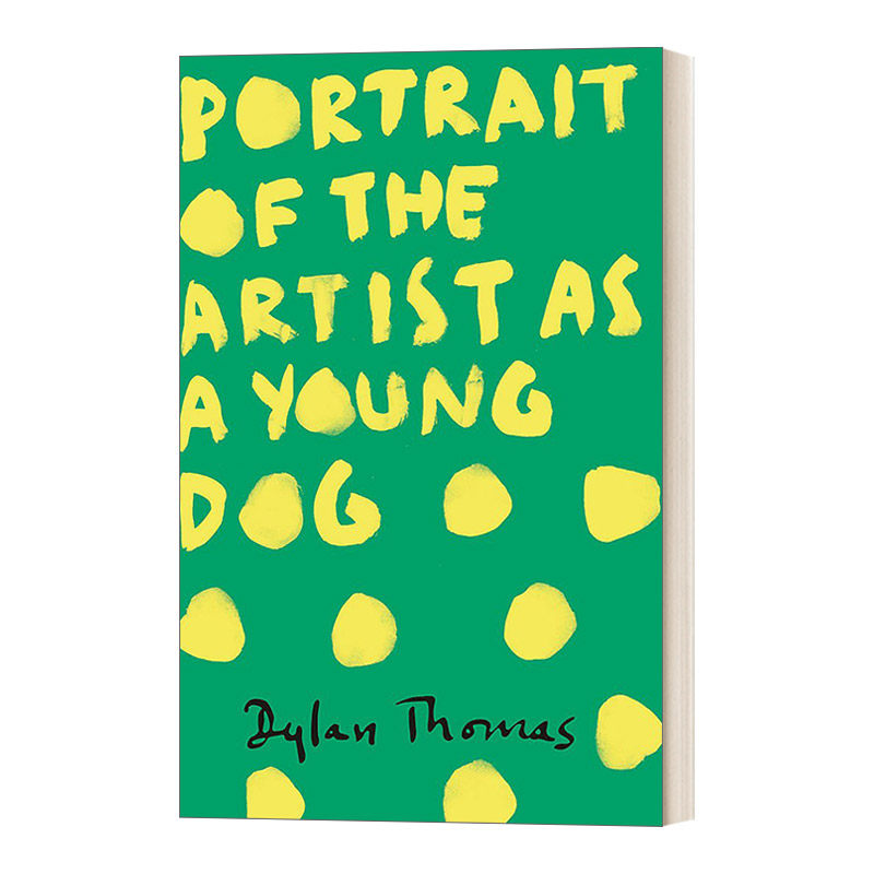 英文原版 Portrait Of The Artist As A Young Dog 青年狗艺术家的画像 狄兰·托马斯 英文版 进口英语原版书籍