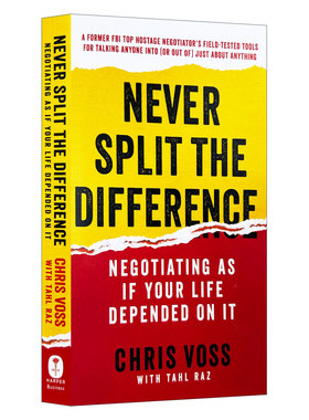 强势谈判 英文原版书 Never Split the Difference 商务沟通 谈判 谈判终结者 克里斯沃斯 Chris Voss 英文版进口管理学书籍 正版