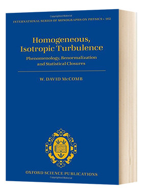 现货 均质与各向同性湍流 英文原版 Homogeneous Isotropic Turbulence 现象学 重整化与统计学上的包特性 英文版进口英语原版书籍