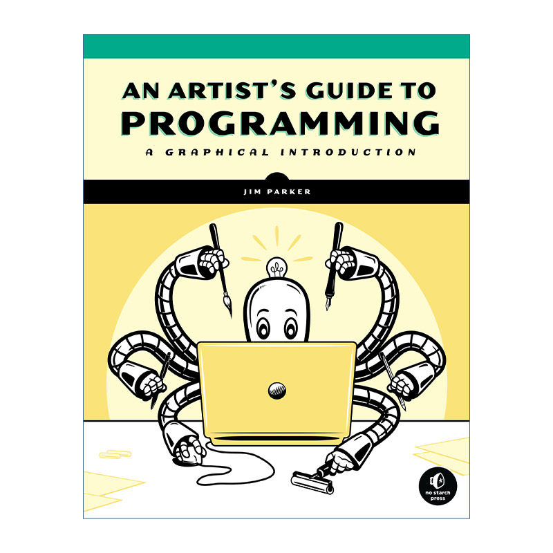 艺术家编程指南  英文原版 An Artist's Guide to Programming 图形化编程入门 计算机 交互 Jim Parker 英文版 进口英语原版书籍