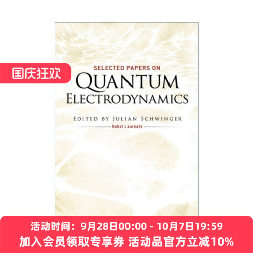 量子电动力学论文选集 英文原版 Selected Papers on Quantum Electrodynamics Julian Schwinger 英文版 进口英语原版书籍