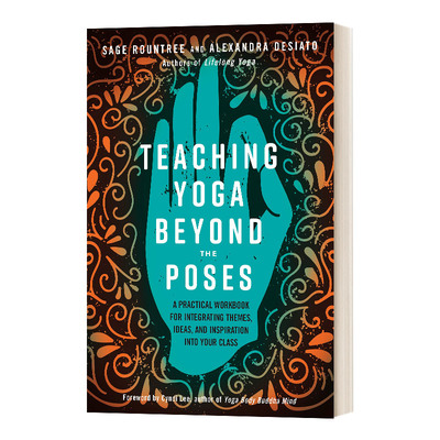 英文原版 Teaching Yoga Beyond the Poses 教瑜伽超越姿势 英文版 进口英语原版书籍