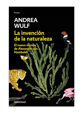 原版 La invencion de la naturaleza The Invention of Nature 创造自然 亚历山大·冯·洪堡的科学发现之旅 西班牙语版