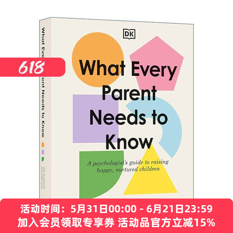 英文原版 What Every Parent Needs to Know 每对父母都需要知道的事 心理学家培养快乐 有教养孩子的指南 DK育儿科普百科精装