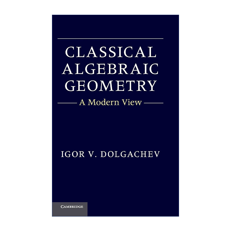 现货 经典代数几何  英文原版 Classical Algebraic Geometry 现代视角 Igor V. Dolgachev 精装 英文版 进口英语原版书籍