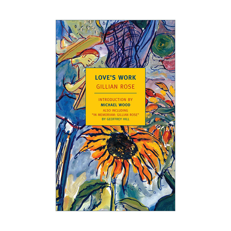 爱的功课 英文原版 Love's Work New York Review Books Classics 传记 Gillian Rose 英文版 进口英语原版书籍