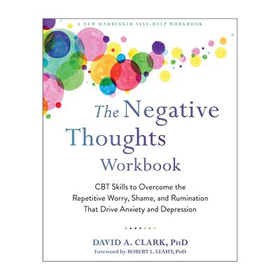英文原版 The Negative Thoughts Workbook 反刍思维 克服导致焦虑和抑郁的反复担忧 羞耻和思维反刍的CBT技巧 进口英语原版书籍