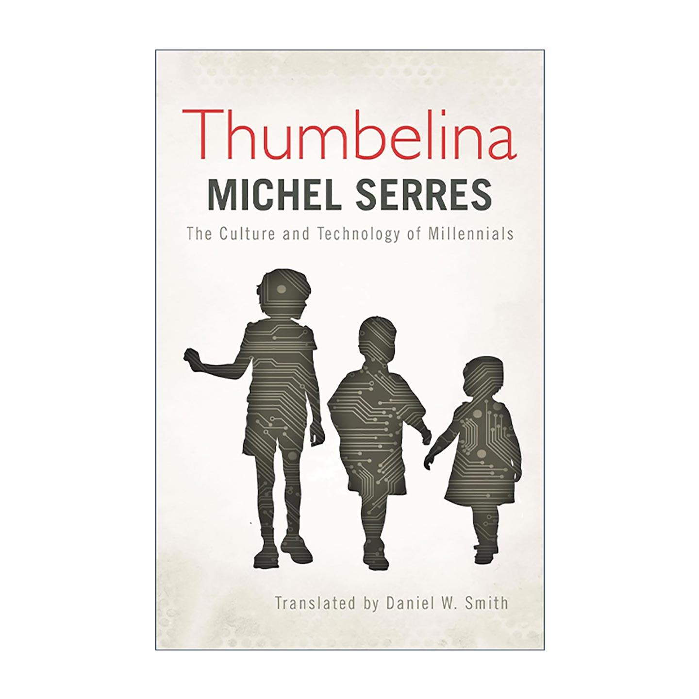 英文原版 Thumbelina 拇指一代 千禧一代的文化与技术 米歇尔·塞尔 英文版 进口英语原版书籍