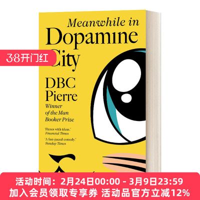 英文原版 Meanwhile in Dopamine City 多巴胺之城 布克奖得主 DBC·皮埃尔 英文版 进口英语原版书籍
