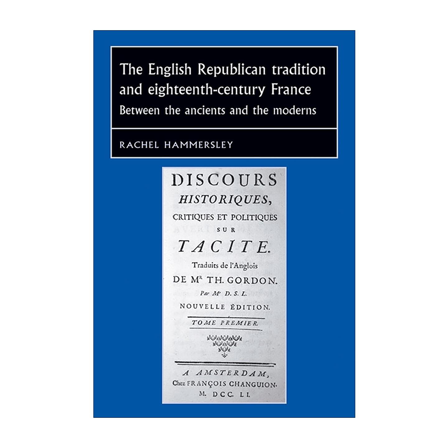 英文原版 The English Republican Tradition and Eighteenth-Century France 英国共和传统与十八世纪的法国 Rachel Hammersley图片
