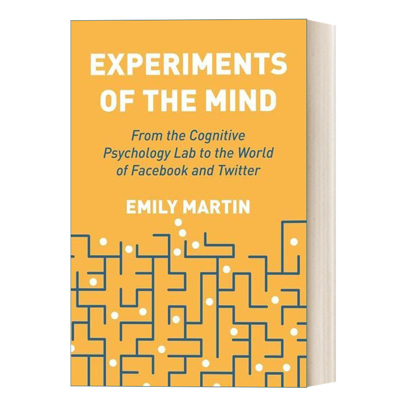 英文原版 Experiments of the Mind 心理实验 从认知心理学实验室到Facebook和Twitter的世界 Emily Martin 英文版 进口英语书籍