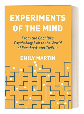 英文原版 Experiments of the Mind 心理实验 从认知心理学实验室到Facebook和Twitter的世界 Emily Martin 英文版 进口英语书籍