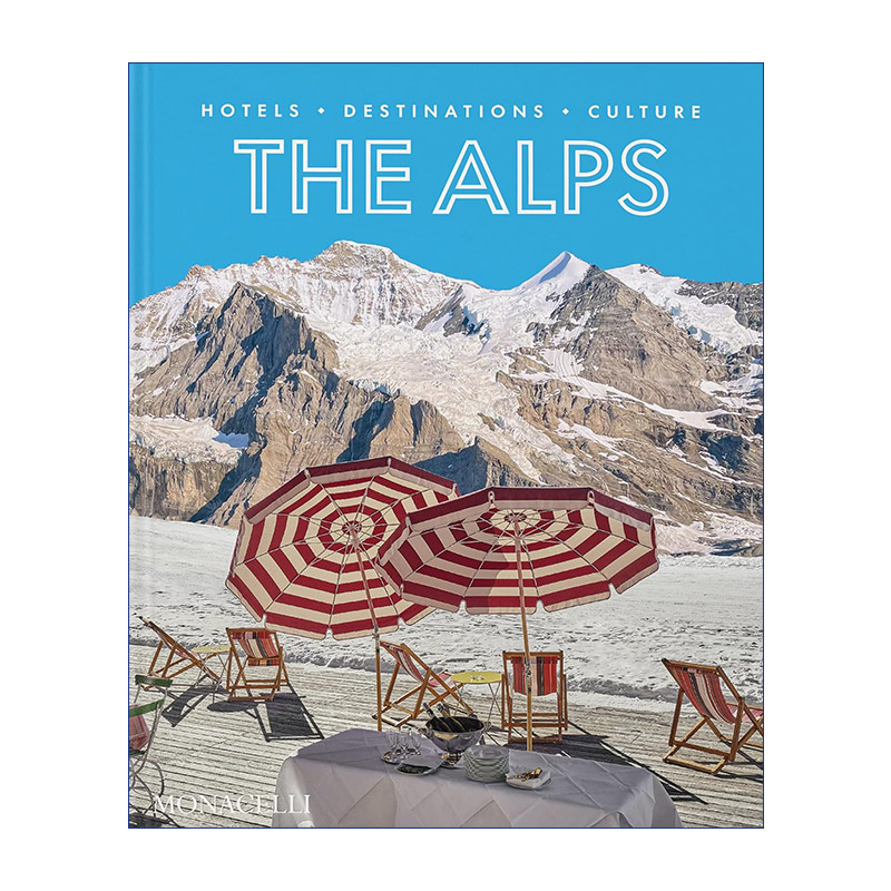 阿尔卑斯山度假指南 英文原版 The Alps 豪华度假酒店风格画册 精装 英文版 进口英语原版书籍