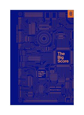 英文原版 The Big Score 大比分 硅谷十亿美元的故事 历史 Michael S. Malone 精装 英文版 进口英语原版书籍