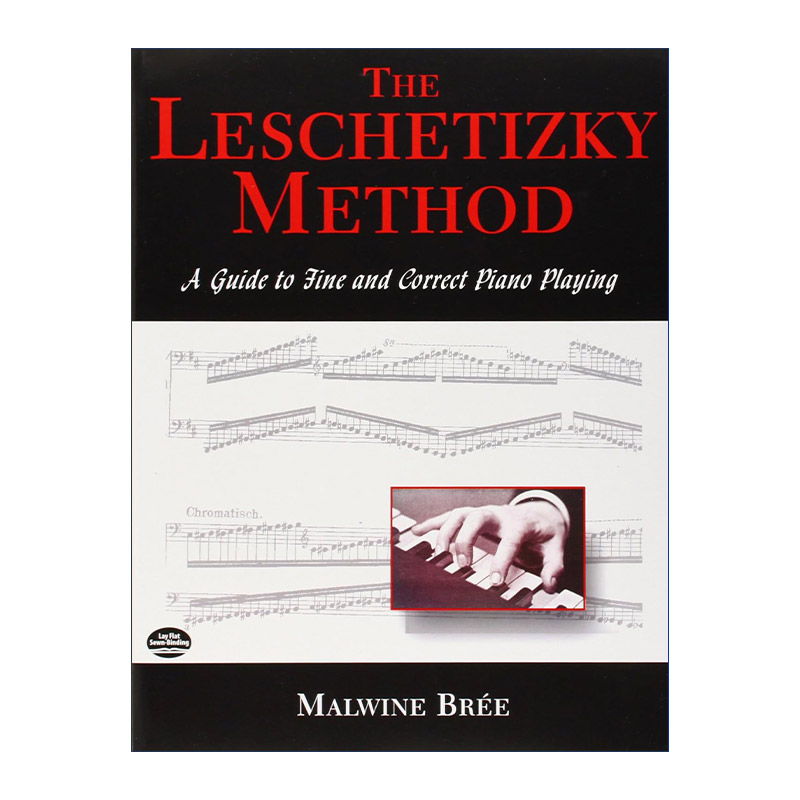 英文原版 The Leschetizky Method 莱谢蒂茨基钢琴教学法 精湛与正确的钢琴演奏之道 Malwine Bree 英文版 进口英语原版书籍
