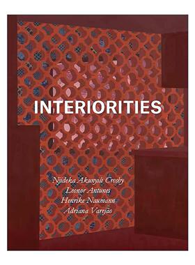 英文原版 Interiorities 内在性 四位女性艺术家作品展览 当代艺术展览 精装 英文版 进口英语原版书籍