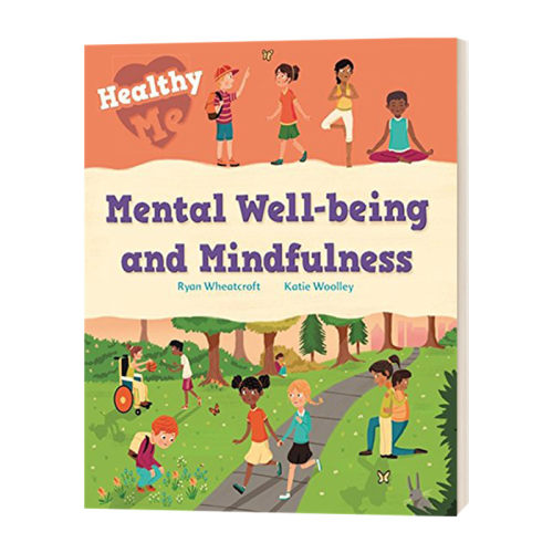 英文原版 Healthy Me Mental Well-being and Mindfulness 健康成长系列 心理健康 儿童习惯培养绘本指南 英文版 进口英语原版书