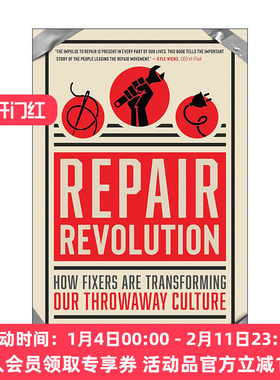 英文原版 Repair Revolution How Fixers Are Transforming Our Throwaway Culture 修复革命 修理工如何改变我们的一次性文化
