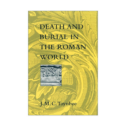英文原版 Death and Burial in the Roman World 罗马世界的死亡与埋葬 丧葬习俗指南 英文版 进口英语原版书籍