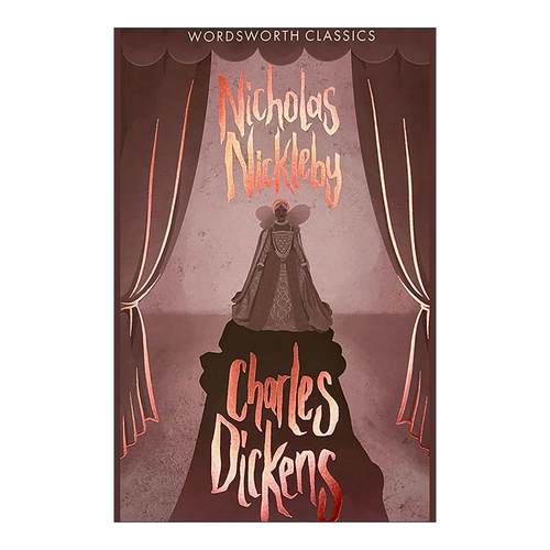 英文原版 Nicholas Nickleby 尼古拉斯·尼克尔贝 查尔斯·狄更斯 Wordsworth经典文学系列 英文版 进口英语原版书籍