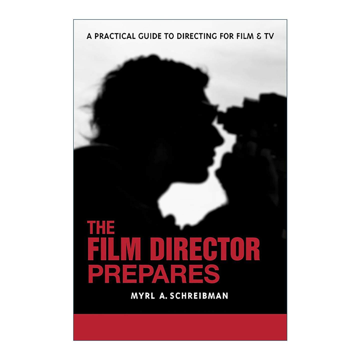 英文原版 The Film Director Prepares 电影导演的准备 影视导演完整指南 从剧本分析到后期制作 制片人Myrl A. Schreibman 英文版