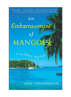 英文原版 An Embarrassment of Mangoes 芒果的尴尬 加勒比海美食与文化探索之旅 传记 Ann Vanderhoof 英文版 进口英语原版书籍