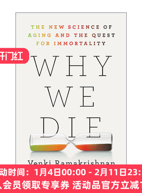 英文原版 Why We Die 我们为什么会死 衰老的新科学和对不朽的追求 精装 诺贝尔奖得主Venki Ramakrishnan 英文版进口英语原版书籍