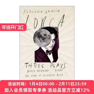 英文原版 Three Plays Blood Wedding Yerma The House of Bernarda Alba 洛尔迦戏剧三重奏 血的婚礼 叶尔玛 贝纳尔达阿尔瓦之家