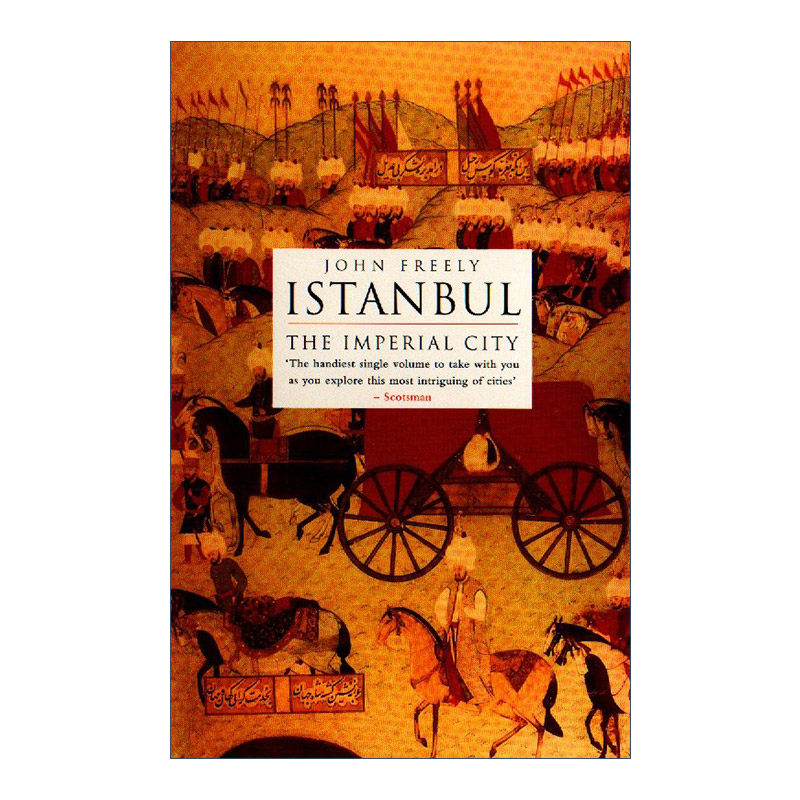 英文原版 Istanbul 伊斯坦布尔 帝国之城 土耳其历史 John Freely 英文版 进口英语原版书籍
