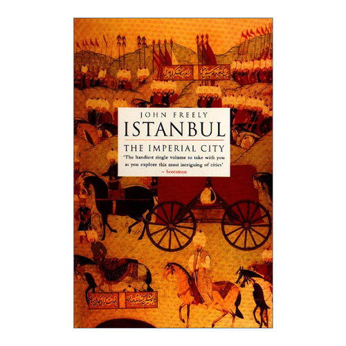 英文原版 Istanbul 伊斯坦布尔 帝国之城 土耳其历史 John Freely 英文版 进口英语原版书籍