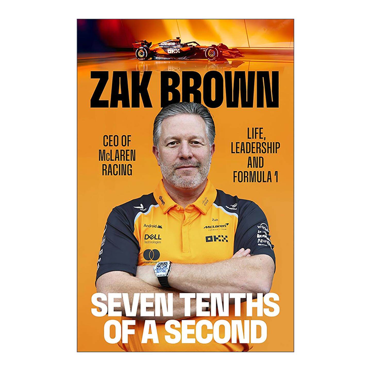 英文原版 Seven Tenths Of A Second 十分之七秒 迈凯伦车队首席执行官扎克·布朗 F1幕后的世界 英文版 进口英语原版书籍