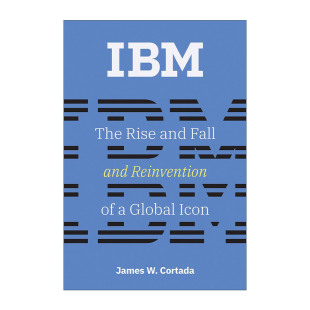 MIT 英文版 书籍 英文原版 企业历史 一个全球偶像 进口英语原版 沉浮与重塑 Press James 计算机 The Cortada IBM