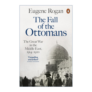 奥斯曼帝国的衰落 英文原版 The Fall of the Ottomans 1914-1920 年的中东大战 英文版 进口英语原版书籍