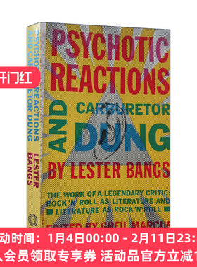 疯子的反应与化油器  英文原版 Psychotic Reactions and Carburetor Dung 摇滚乐与文学 传记 Lester Bangs 进口英语原版书籍