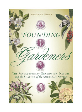 英文原版 Founding Gardeners 开国园丁 革命的一代 自然和美国的建立 Andrea Wulf 精装 英文版 进口英语原版书籍