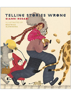 讲错了的童话 儿童精装绘本 英文原版Telling Stories Wrong洋葱头历险记作者 意大利现代儿童文学之父贾尼·罗大里进口英语原版书