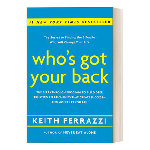 谁会支持你 英文原版 Who's Got Your Back 建立深度信任关系的突破性计划,创造成功 Keith Ferrazzi 精装 英文版 进口英语书籍